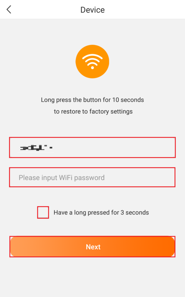 Wi-Fi の SSID とパスワードを入力して [Have a long pressed 3 seconds] にチェックを入れて [Next] をタップ